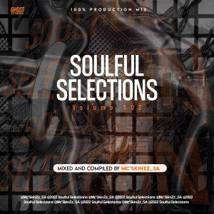McâSkinZz_SA - Soulful Selections Vol.002 (100% Production Mix)
